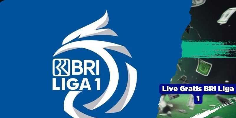 Live Gratis BRI Liga 1